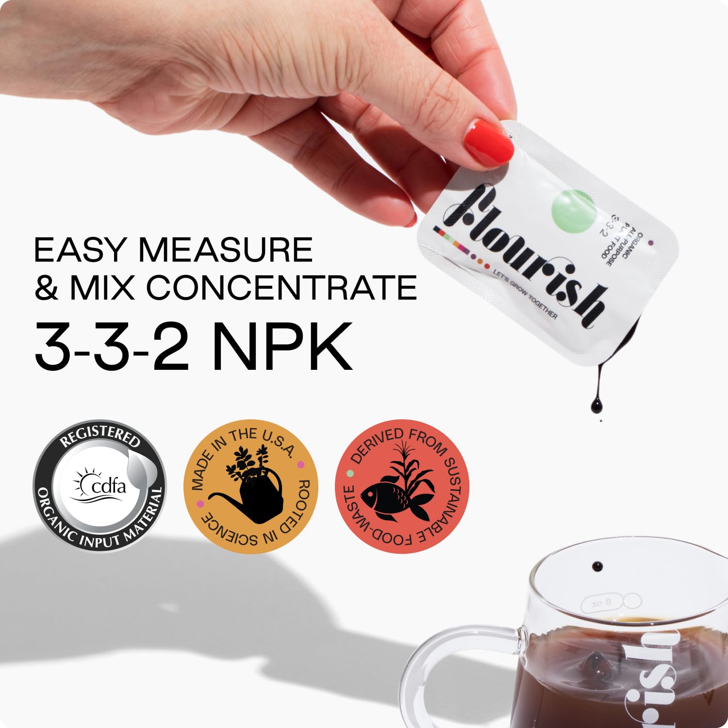 A hand pours Flourish Organic All-Purpose Plant Food (5 Packets) into a glass container. Text highlights easy measuring and organic quality, with certification and sustainability icons shown below.